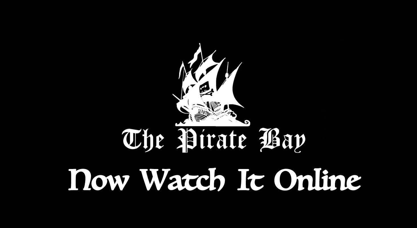 The Pirate Bay Now Allows You To Play All Its Movies And ...