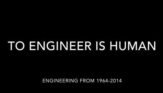 Engineers, Take Pride in Yourself : To Engineer is Human (Video)