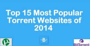 top 15 most popular torrent website 2014