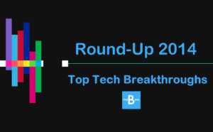 top-tech-breakthroughs-2014-fossbytes