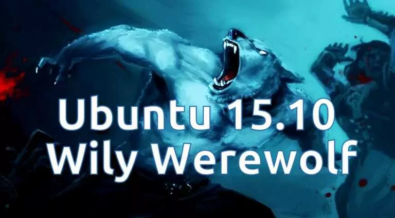 Ubuntu 15.10 Codename Finally Announced: Wily Werewolf