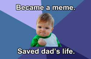 success kid meme dad life