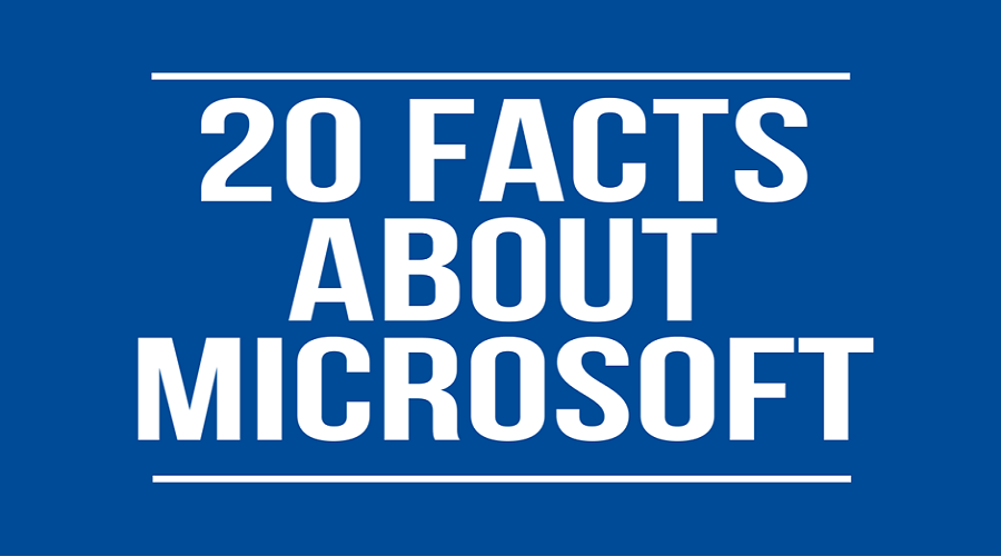 20 FACTS ABOUT MICROSOFT1