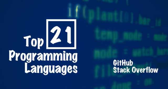 21 Top Programming Languages On GitHub And Stack Overflow