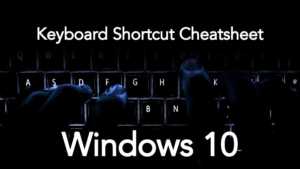 windows 10 keyboard cheatsheet shortcuts