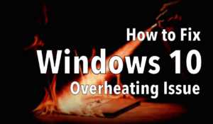 windows 10 overheating