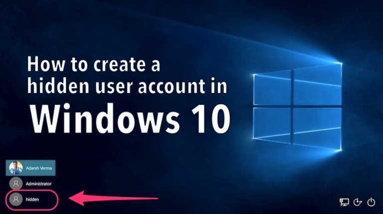 How To Create A Hidden User Administrator Account On Windows 10