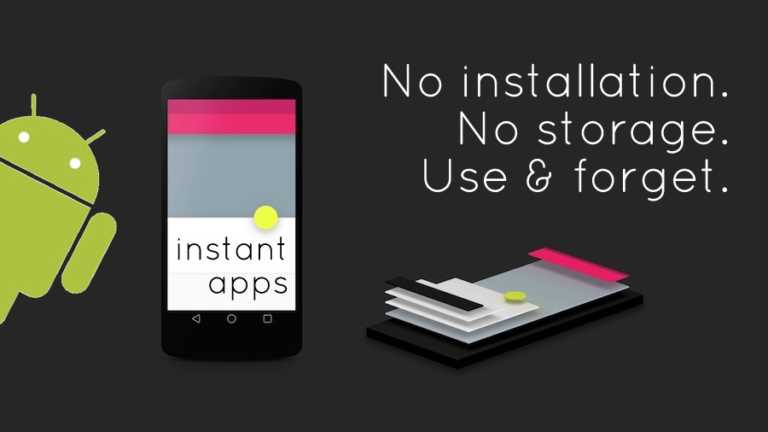 Google’s Android Instant Apps — Use Them In Your Browser Without Installing