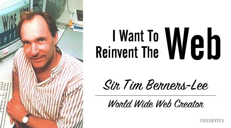 World Wide Web Creator Berners-Lee Wants To Reinvent The Web