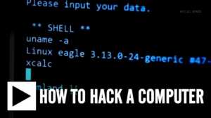 How to hack a computer