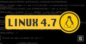 LINUX KERNEL 4.7