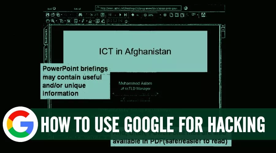 HOW TO USE GOOGLE FOR HACKING