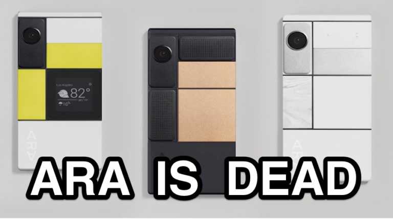 Brink kæmpe stor projektor Google's Modular Phone "Project Ara" Is Dead