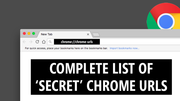 Complete List of "Secret" Chrome URLs And Their Uses