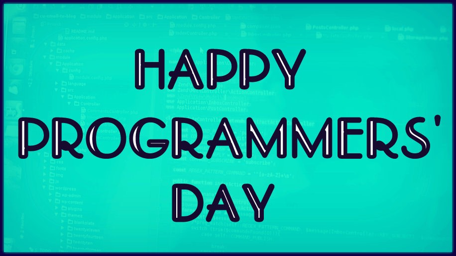 Happy Programmers  Day  Let s Celebrate This Occasion 