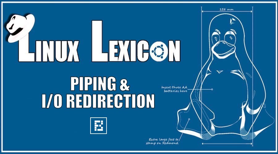 linuxlexiconfeaturedimage-piping-redirection