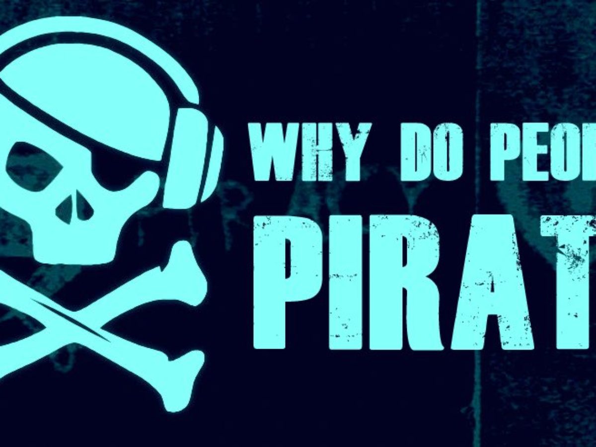 10 Reasons Why People Pirate And Illegally Download Movies Songs
