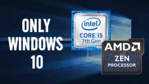 WINDOWS 10 ONLY INTEL KABY LAKE AMD ZEN