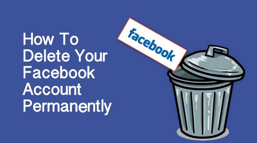 How To Delete Your Facebook Account Permanently