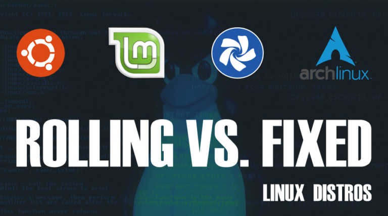 rolling-vs-fixed-linux-distros