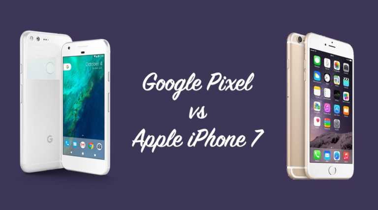 Google Pixel vs iPhone 7 Specification Comparison: Price, Display, RAM, CPU, Camera, Battery