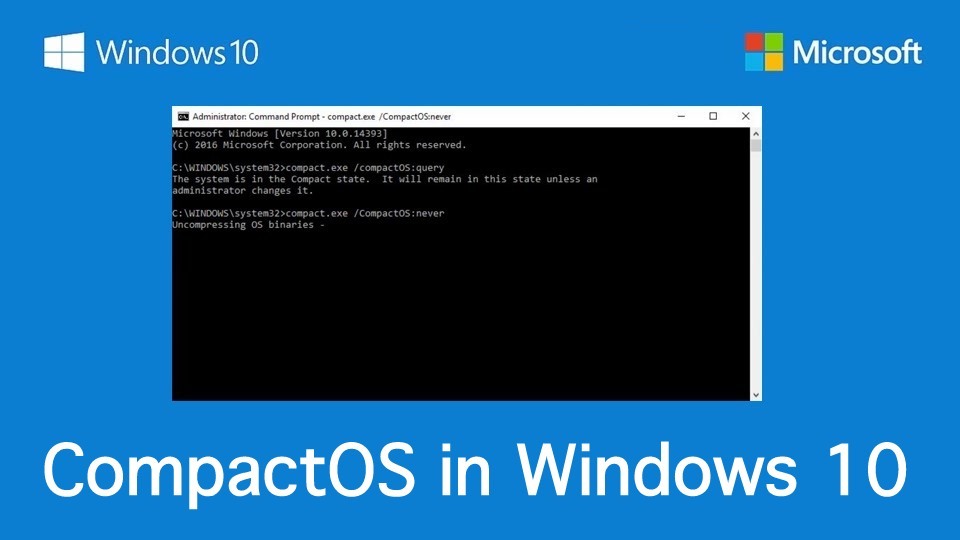 How To Use Secret "CompactOS" Option In Windows 10 And 