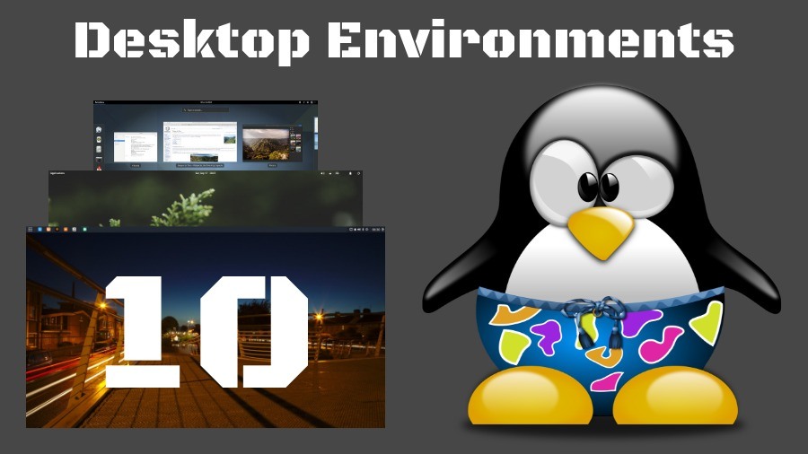 10 Linux Desktop Environments
