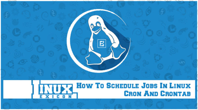 How To Schedule Jobs In Linux How To Schedule Jobs In Linux