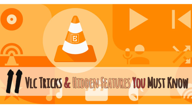 VLC Tricks & Hidden Features