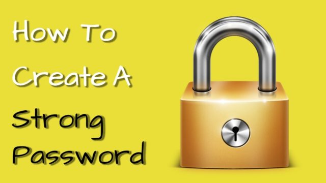 How To Create A Strong Password Thats Hard To Crack 3669