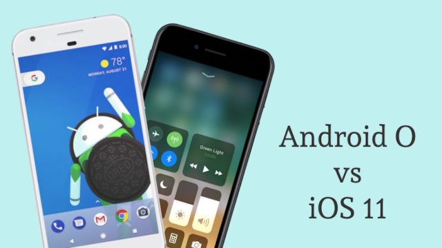 ios 11 vs android o