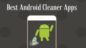 Android cleaner apps