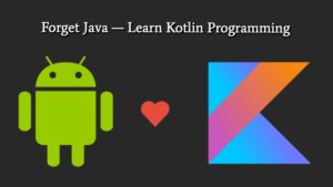 KOTLIN PROGRAMMING ON ANDROID BEATS JAVA 1