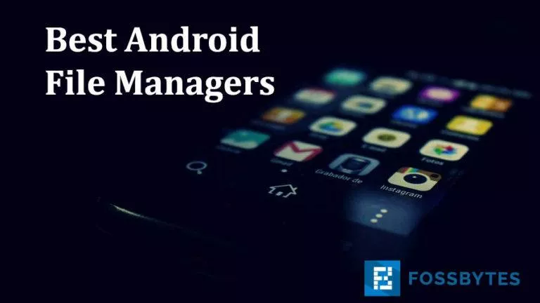 8 Best Android File Manager And File Explorer Apps Of 2018