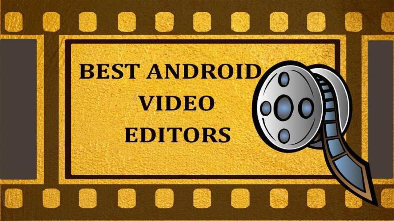 11 Free Best Android Video Editor Apps For 2020 Editing