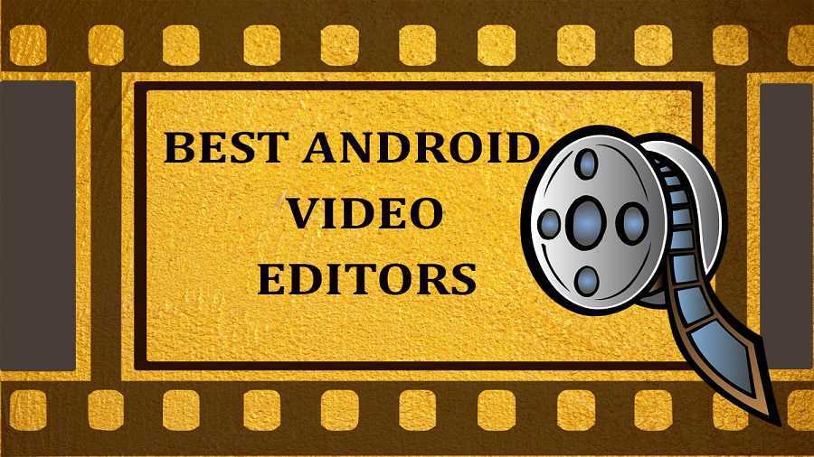 13 Best Android Video Editor Apps For 2022: Edit Like A Pro