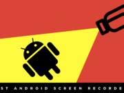 Best Android Screen Recorder 2018