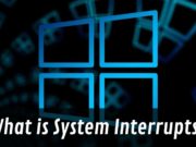 What is System Interrupts Windows 10