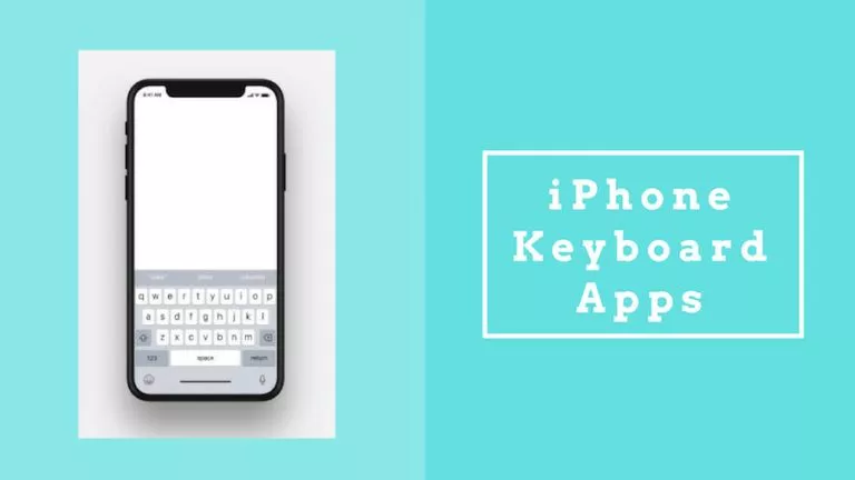 10 Best iPhone Keyboard Apps For Hassle-free Typing In 2019