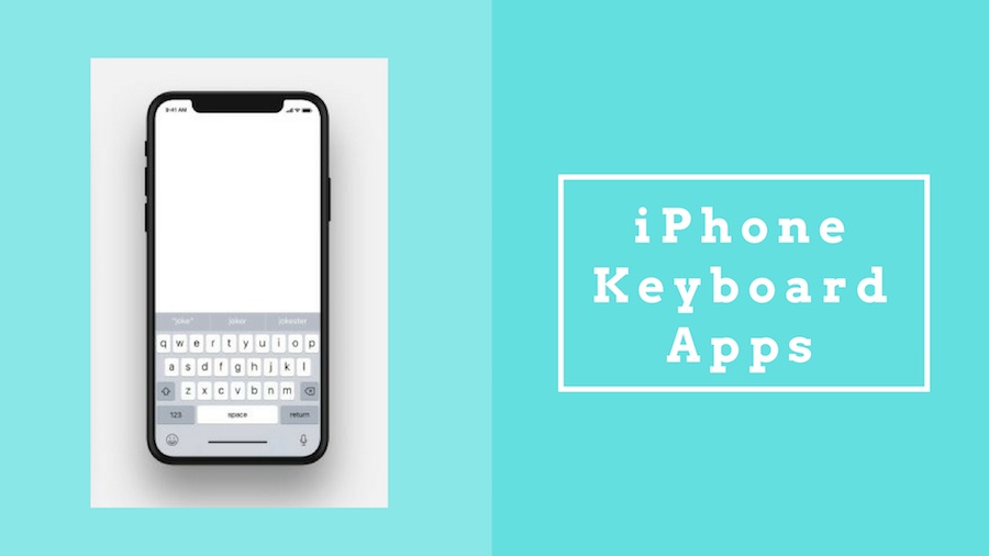 10 Best Iphone Keyboard Apps For Hassle Free Typing In 2019