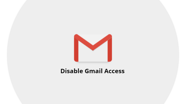 How To Know If A Third Party App Is Reading Your Gmail Inbox? How To Disable Gmail Access?