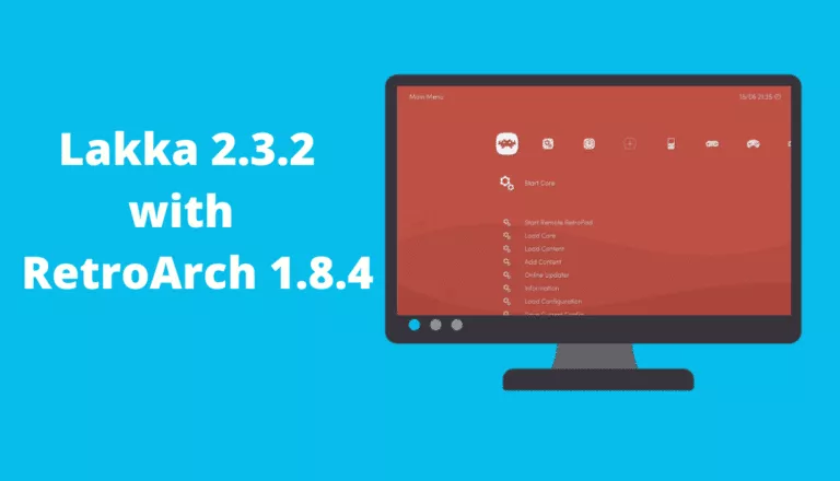 Lakka 2.3.2 with RetroArch 1.8.4