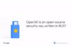 Google Launches Open Source Project For Hardware Security Keys Google OpenSK open source project