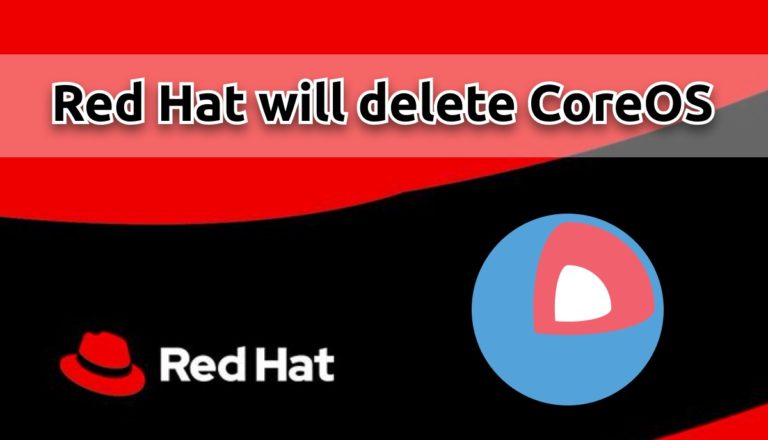 RedHat Will Totally Delete CoreOS Container Linux