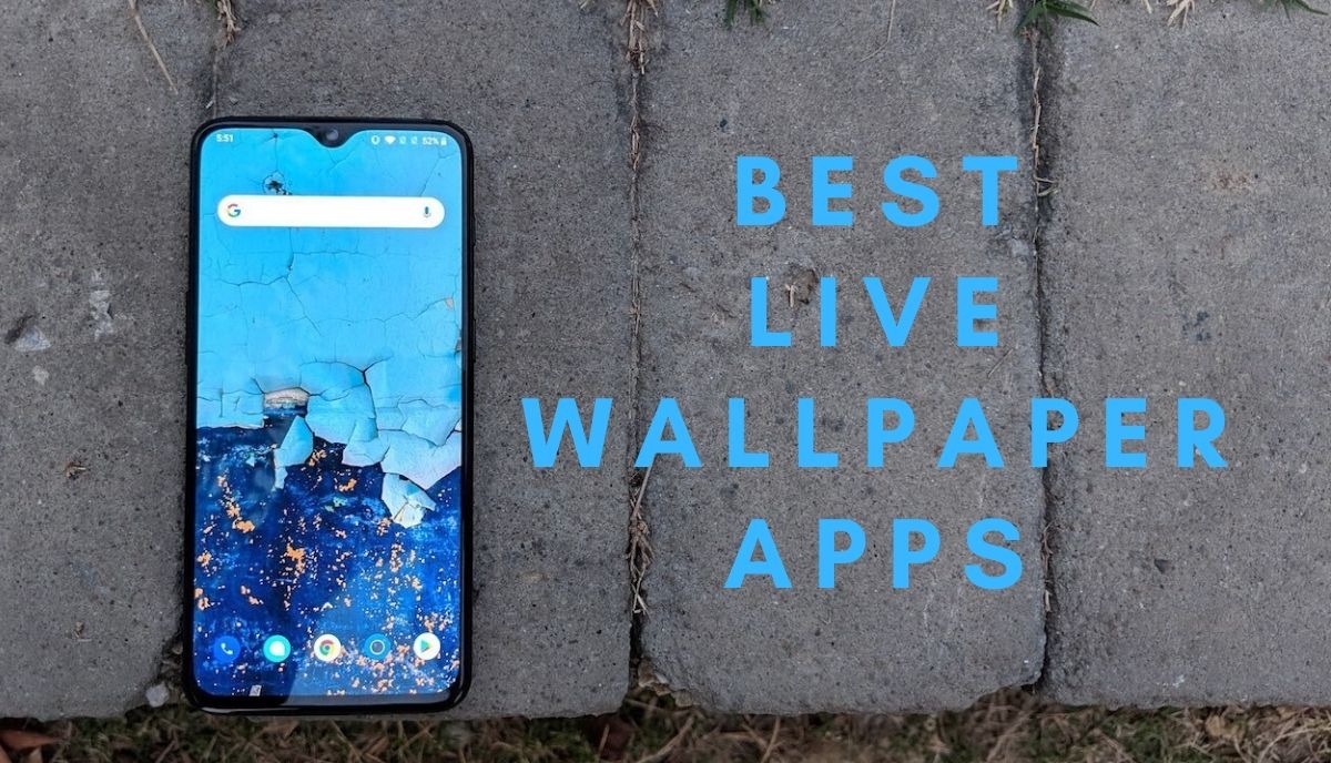 7 Best Live Wallpapers Apps For Android To Use In 2020