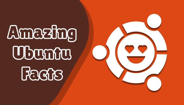 10 Most Interesting Facts About Ubuntu Linux That You Must Know