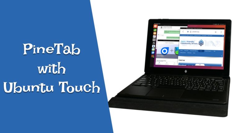 Linux Tablet PineTab With Ubuntu Touch OS: All You Need To Know