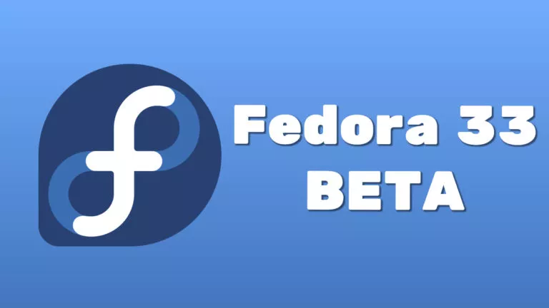 Beta Version Of Fedora 33 Is Now Available To Download, Install, And Test