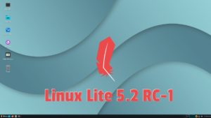 Linux Lite 5.2 RC-1 Is Now Available For Download And Testing