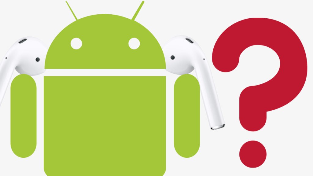¿Los Airpods funcionan con Android?